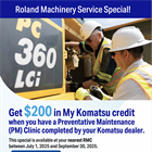 Get $200 in My Komatsu credit when you have a Preventative Maintenance (PM) Clinic completed by your Komatsu dealer.