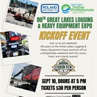 80th Great Lakes Logging & Heavy Equipment Expo Kickoff Event